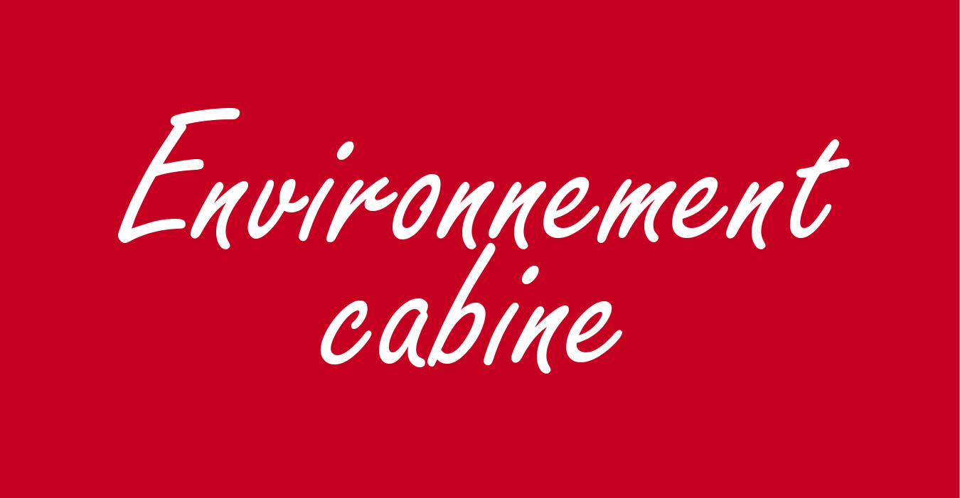 OPERATION ENVIRONNEMENT CABINE